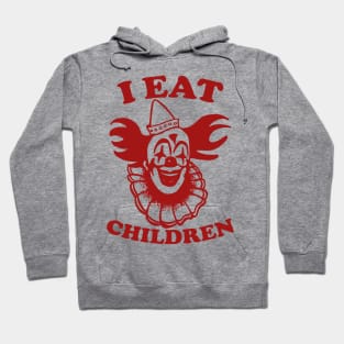 Clown I Eat Children Hoodie